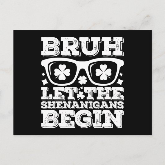 Bruh Ließ die Shenanigans Begin St Patrick's Day Postkarte (Vorderseite)
