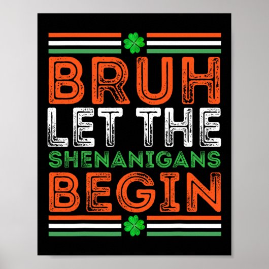 Bruh Ließ The Shenanigans Begin St Patricks Day Bo Poster (Vorne)