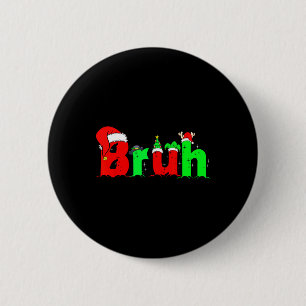 Bruh Lustige Sprüche Bro Teens Jungen Kinder Weihn Button