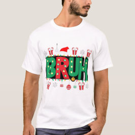 BRUH-lustige Weihnachten T-Shirt