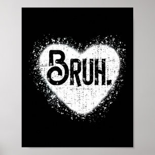Bruh Lustiger Meme Bruder Gruß Teens Junge Männer Poster