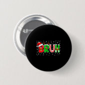 Bruh Lustiger Spruch Bro Teens Jungen Kinder Weihn Button (Vorne & Hinten)