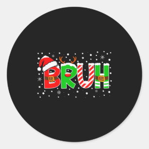 Bruh lustiger Spruch Bro Teens Jungen Kinder Weihn Runder Aufkleber