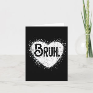 Bruh Lustiges Meme-Bruder-Gruß-Teenager Junge Männ Karte