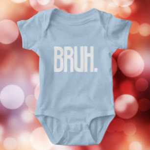 BRUH. Lustiges Slang Baby Bodysuit Süßer Bruder Strampler