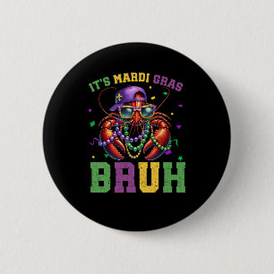 Bruh Mardi Gras Crawfish Boys Kids Mardi Gras Button