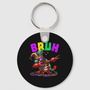 Bruh Mardi Gras Dabbing Crawfish Karneval Teens Bo Schlüsselanhänger