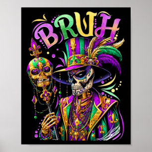Bruh Mardi Gras Doctor New Orleans Skeleton Mardi Poster