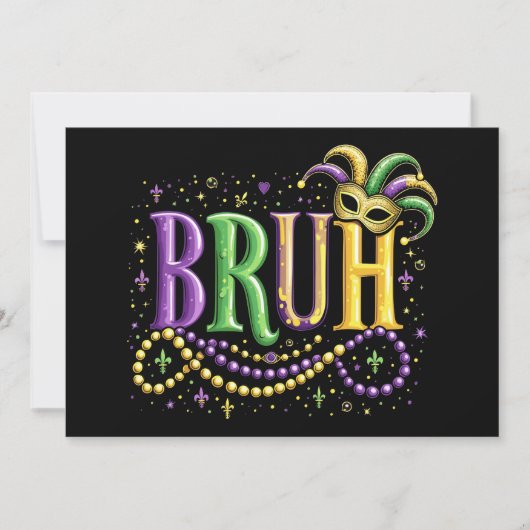 Bruh Mardi Gras - Funny und Festivals Einladung (Vorderseite)
