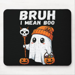 Bruh Mean Boo Süße Boo Kürbis Lustiger Halloween M Mousepad