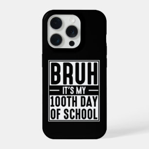 Bruh, mein 100. Schultag, lustige Kinder iPhone 15 Pro Hülle