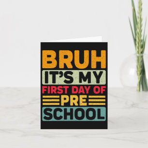 Bruh, mein erster Vorschultag, zurück zur Schule P Karte