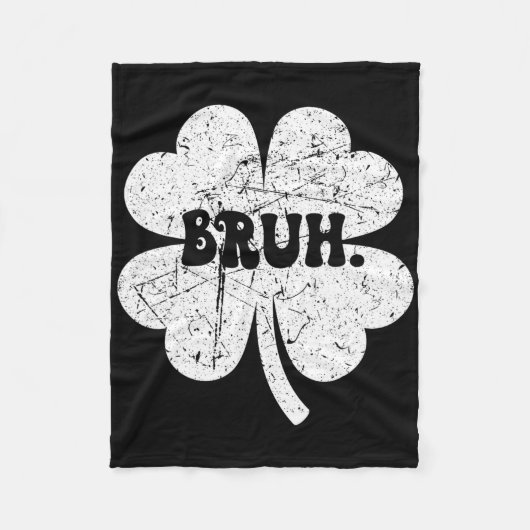 Bruh Meme Bro Shamrock Lustiger St. Patrick's Day Fleecedecke (Vorderseite)