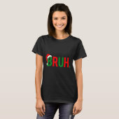 Bruh Meme Christmas  T-Shirt (Vorne ganz)