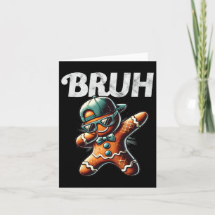 Bruh Meme Cool Gingerbread Dabbing Weihnachten Karte