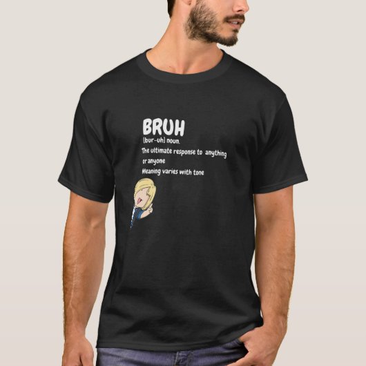 Bruh Meme Erklärung T-Shirt (Vorderseite)