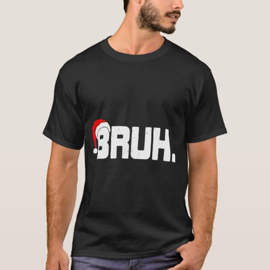 Bruh Meme Funny Christmas Holiday Teens Men Santa T-Shirt (Vorderseite)