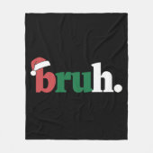 Bruh Meme Funny sagt Bro Weihnachten grüßen Fleecedecke (Vorderseite)