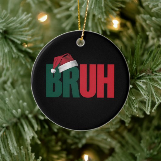 Bruh Meme Funny sagt Bro Weihnachten grüßen Keramik Ornament (Baum)