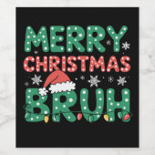 Bruh Meme Funny sagt Bro Weihnachten grüßen Weinetikett (Einzelnes Label)