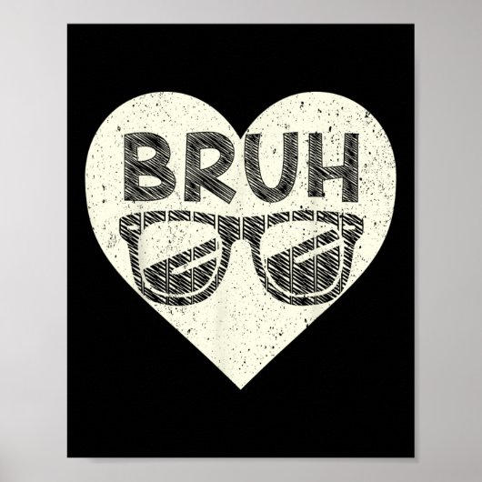 Bruh Meme Funny Saying Bro Greeting Teens Boys Val Poster (Vorne)