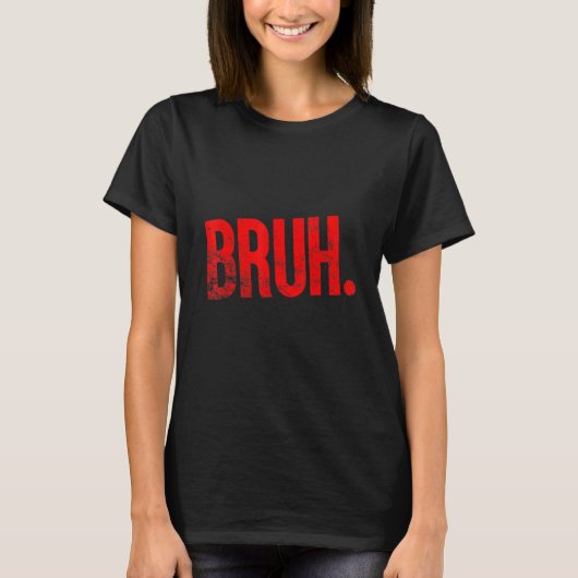 Bruh Meme Funny Saying Brother Greeting Teens Boys T-Shirt (Vorderseite)