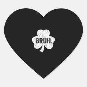 Bruh Meme Funny Sprichwort Bro Greeting Teen Boy S Herz-Aufkleber
