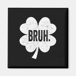 Bruh Meme Funny Sprichwort Bro Greeting Teen Boy S Magnet