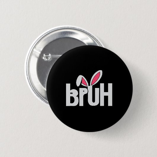 Bruh Meme Funny Sprichwort Bro Greeting Teens Boys Button (Vorne & Hinten)