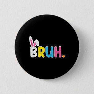 Bruh Meme Funny Sprichwort Bro Greeting Teens Boys Button