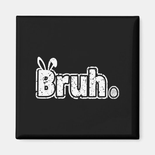 Bruh Meme Funny Sprichwort Bro Greeting Teens Boys Magnet (Vorne)