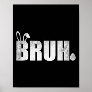 Bruh Meme Funny Sprichwort Bro Greeting Teens Boys Poster