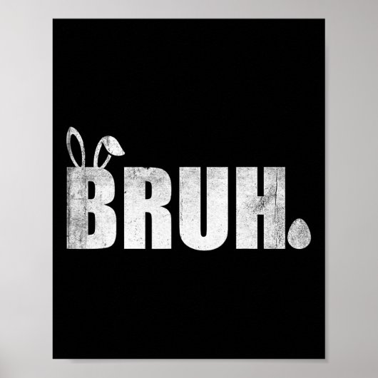 Bruh Meme Funny Sprichwort Bro Greeting Teens Boys Poster (Vorne)