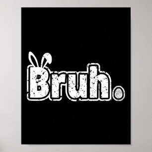 Bruh Meme Funny Sprichwort Bro Greeting Teens Boys Poster