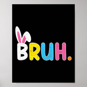 Bruh Meme Funny Sprichwort Bro Greeting Teens Boys Poster