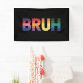 Bruh Meme Funny Sprichwort Bro Gruß Gay LGBT Pride Banner (Insitu)