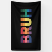 Bruh Meme Funny Sprichwort Bro Gruß Gay LGBT Pride Banner (Vertikal)