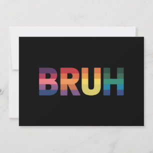 Bruh Meme Funny Sprichwort Bro Gruß Gay LGBT Pride Einladung