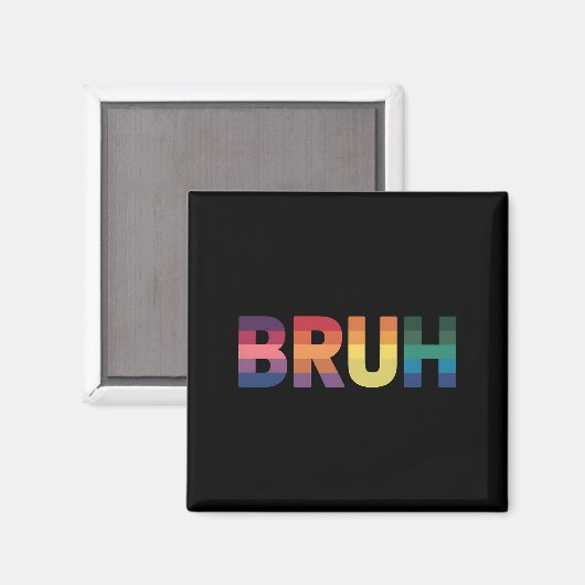 Bruh Meme Funny Sprichwort Bro Gruß Gay LGBT Pride Magnet (Vorderseite/Rückseite)