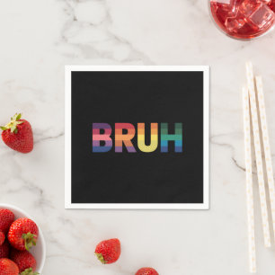 Bruh Meme Funny Sprichwort Bro Gruß Gay LGBT Pride Serviette