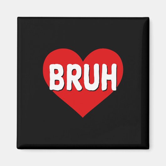 Bruh Meme Funny Sprichwort Bro Gruß Teens Jungs im Magnet (Vorne)