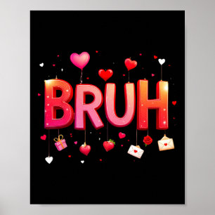 Bruh Meme Funny Sprichwort Bro Gruß Teens Jungs im Poster