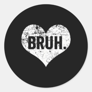 Bruh Meme Funny Sprichwort Bro Gruß Teens Jungs im Runder Aufkleber