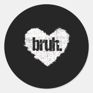 Bruh Meme Funny Sprichwort Bro Gruß Teens Jungs im Runder Aufkleber