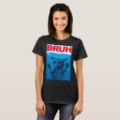 Bruh Meme Funny Sprichwort Brother Greeting Teens T-Shirt (Vorne ganz)