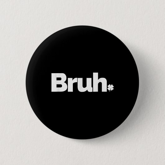 Bruh Meme Funny Sprichwort Brother Retro St Patric Button (Vorderseite)
