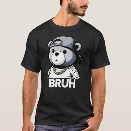 Bruh Meme Hip Hop Teddy Bear Funny Boys Teens Mens T-Shirt (Vorderseite)