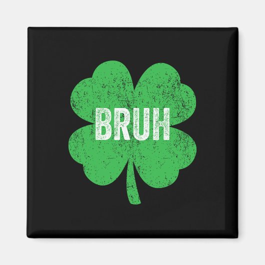 Bruh Meme Kleeblatt Funny St Patricks Day Teens Bo Magnet (Vorne)