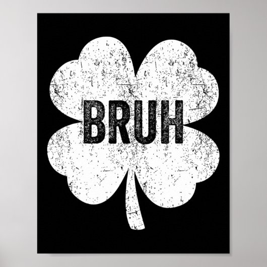 Bruh Meme Kleeblatt Funny St Patricks Day Teens Bo Poster (Vorne)