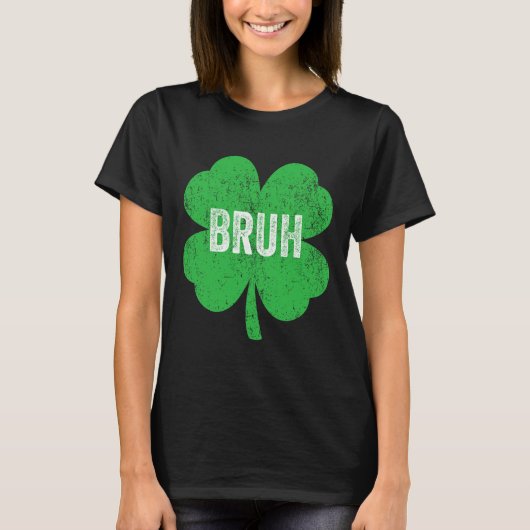 Bruh Meme Kleeblatt Funny St Patricks Day Teens Bo T-Shirt (Vorderseite)